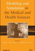 Modeling and Simulation in the Medical and Health Sciences ()