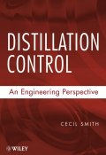 Distillation Control. An Engineering Perspective (L. J. Smith)