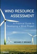 Wind Resource Assessment. A Practical Guide to Developing a Wind Project ()