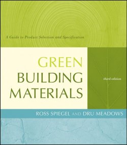 Книга "Green Building Materials. A Guide to Product Selection and Specification" – 