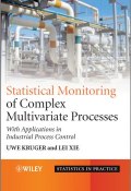 Advances in Statistical Monitoring of Complex Multivariate Processes. With Applications in Industrial Process Control ()