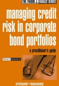 Managing Credit Risk in Corporate Bond Portfolios. A Practitioners Guide ()