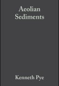 Aeolian Sediments. Ancient and Modern (Special Publication 16 of the IAS) ()