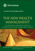 The New Wealth Management. The Financial Advisors Guide to Managing and Investing Client Assets ()