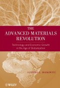 The Advanced Materials Revolution. Technology and Economic Growth in the Age of Globalization ()