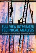 Full View Integrated Technical Analysis. A Systematic Approach to Active Stock Market Investing ()