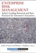 Enterprise Risk Management. Todays Leading Research and Best Practices for Tomorrows Executives ()