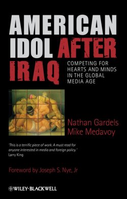 Книга "American Idol After Iraq. Competing for Hearts and Minds in the Global Media Age" – 