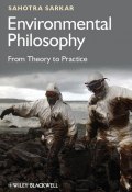 Environmental Philosophy. From Theory to Practice ()