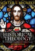 Historical Theology. An Introduction to the History of Christian Thought ()