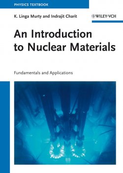 Книга "An Introduction to Nuclear Materials. Fundamentals and Applications" – 
