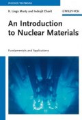 An Introduction to Nuclear Materials. Fundamentals and Applications ()