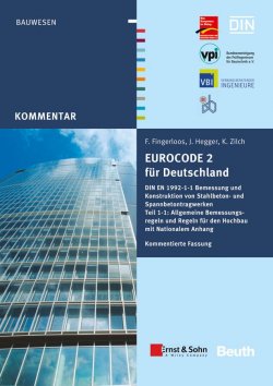 Книга "Eurocode 2 für Deutschland. Kommentierte Fassung. DIN EN 1992-1-1 Bemessung und Konstruktion von Stahlbeton- und Spannberton" – 