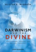 Darwinism and the Divine. Evolutionary Thought and Natural Theology ()