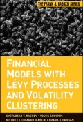 Financial Models with Levy Processes and Volatility Clustering (Frank J. Kinslow)