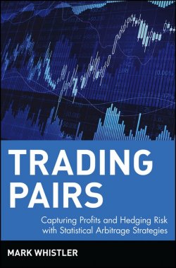 Книга "Trading Pairs. Capturing Profits and Hedging Risk with Statistical Arbitrage Strategies" – 