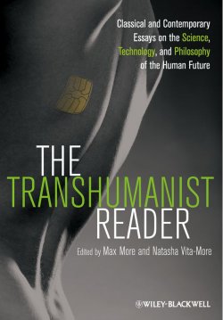Книга "The Transhumanist Reader. Classical and Contemporary Essays on the Science, Technology, and Philosophy of the Human Future" – 