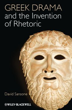Книга "Greek Drama and the Invention of Rhetoric" – 