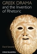 Greek Drama and the Invention of Rhetoric ()