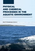 Physical and Chemical Processes in the Aquatic Environment ()