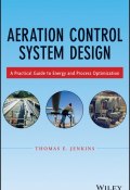 Aeration Control System Design. A Practical Guide to Energy and Process Optimization ()