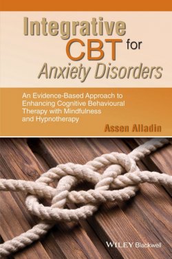 Книга "Integrative CBT for Anxiety Disorders. An Evidence-Based Approach to Enhancing Cognitive Behavioural Therapy with Mindfulness and Hypnotherapy" – 