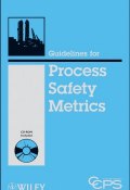 Guidelines for Process Safety Metrics ()