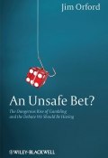 An Unsafe Bet? The Dangerous Rise of Gambling and the Debate We Should Be Having ()