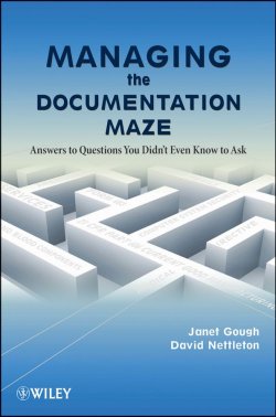 Книга "Managing the Documentation Maze. Answers to Questions You Didnt Even Know to Ask" – 