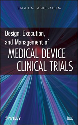 Книга "Design, Execution, and Management of Medical Device Clinical Trials" – 
