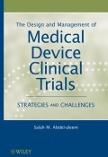 The Design and Management of Medical Device Clinical Trials. Strategies and Challenges ()