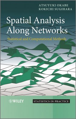 Книга "Spatial Analysis Along Networks. Statistical and Computational Methods" – 