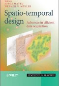 Spatio-temporal Design. Advances in Efficient Data Acquisition ()