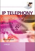 IP Telephony. Deploying VoIP Protocols and IMS Infrastructure ()