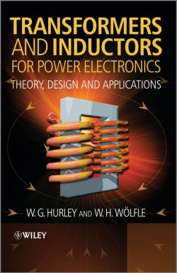 Книга "Transformers and Inductors for Power Electronics. Theory, Design and Applications" – 