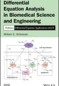 Differential Equation Analysis in Biomedical Science and Engineering. Ordinary Differential Equation Applications with R ()