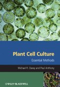 Plant Cell Culture. Essential Methods ()