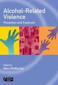 Alcohol-Related Violence. Prevention and Treatment ()
