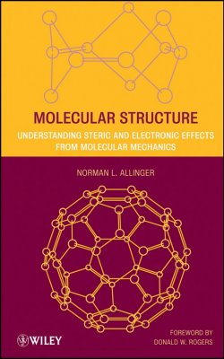 Книга "Molecular Structure. Understanding Steric and Electronic Effects from Molecular Mechanics" – 