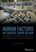 Human Factors in Control Room Design. A Practical Guide for Project Managers and Senior Engineers ()