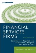 Financial Services Firms. Governance, Regulations, Valuations, Mergers, and Acquisitions ()