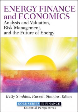 Книга "Energy Finance and Economics. Analysis and Valuation, Risk Management, and the Future of Energy" – 