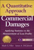 A Quantitative Approach to Commercial Damages. Applying Statistics to the Measurement of Lost Profits ()