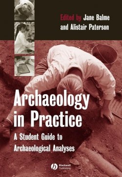 Книга "Archaeology in Practice. A Student Guide to Archaeological Analyses" – 