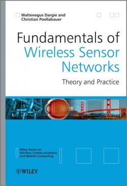 Книга "Fundamentals of Wireless Sensor Networks. Theory and Practice" – 