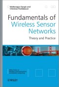Fundamentals of Wireless Sensor Networks. Theory and Practice ()