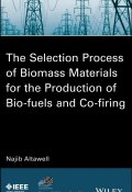 The Selection Process of Biomass Materials for the Production of Bio-Fuels and Co-firing ()
