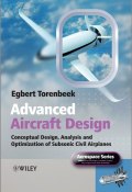 Advanced Aircraft Design. Conceptual Design, Technology and Optimization of Subsonic Civil Airplanes ()