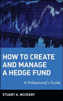 Книга "How to Create and Manage a Hedge Fund. A Professionals Guide" – 