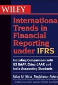 Wiley International Trends in Financial Reporting under IFRS. Including Comparisons with US GAAP, China GAAP, and India Accounting Standards ()